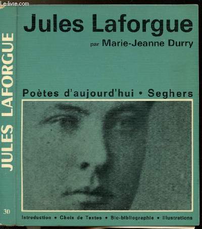 JULES LAFORGUE - COLLECTION POETE D'AUJOURD'HUI N30