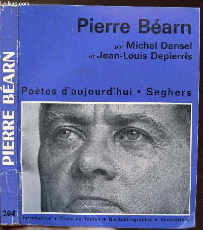 PIERRE BEARN - COLLECTION POETES D'AUJOURD'HUI N204