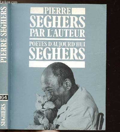 PIERRE SEGHERS - COLLECTION POETES D'AUJOURD'HUI N164