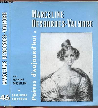 MARCELINE DESBORDES-VALMORE - COLLECTION POETES D'AUJOURD'HUI N46