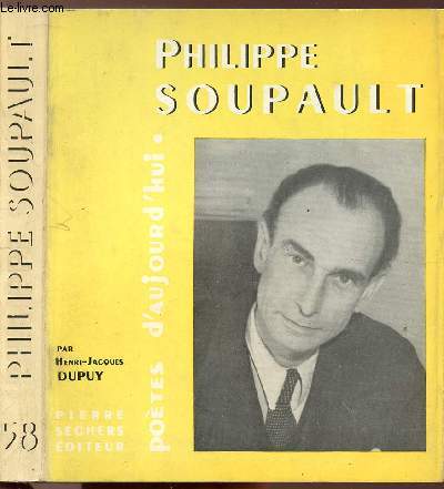 PHILIPPE SOUPAULT - COLLECTION POETES D'AUJOURD'HUI N58