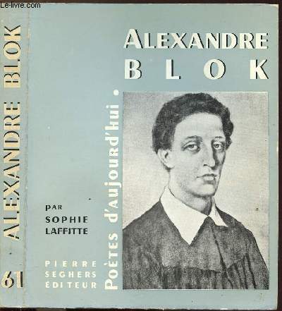 ALEXANDRE BLOK - COLLECTION POETES D'AUJOURD'HUI N61