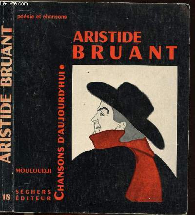 ARISTIDE BRUANT - COLLECTION CHANSONS D'AUJOURD'HUI N18
