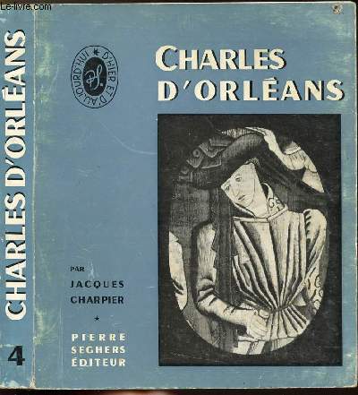 CHARLES D'ORLEANS - COLLECTION D'HIER ET D'AUJOURD'HUI N4