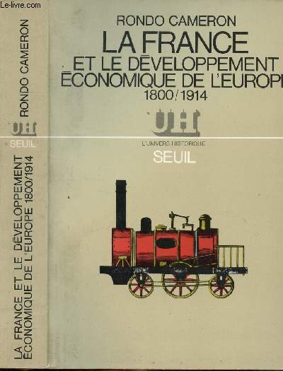 LA FRANCE ET LE DEVELOPPEMENT ECONOMIQUE DE L'EUROPE (1800-1914)