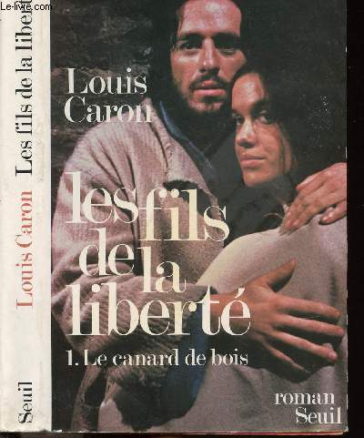 LES FILS DE LA LIBERTE -TOME I - LE CANARD DE BOIS