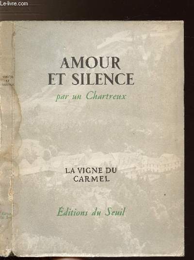 AMOUR ET SILENCE - LA VIGNE DU CARMEL