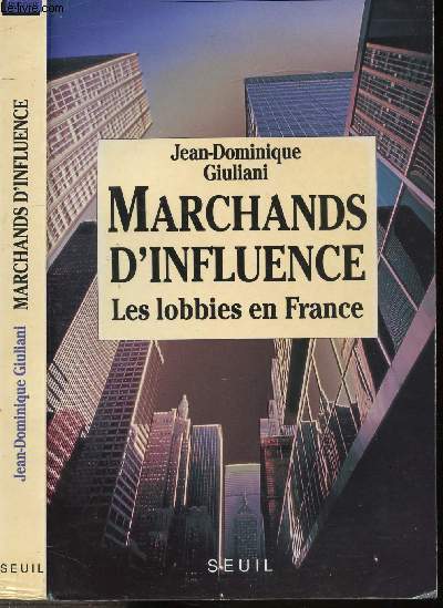 MARCHANDS D'INFLUENCE - LES LOBBIES EN FRANCE