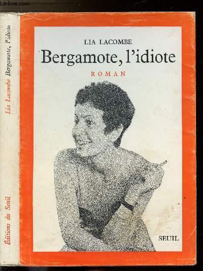 BERGAMOTE, L'IDIOTE