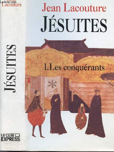 JESUITES - TOMES I - LES CONQUERANTS