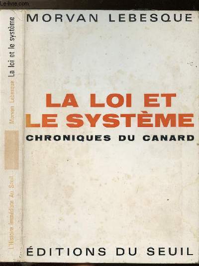LA LOI ET LE SYSTEME - CHRONIQUES DU CANARD