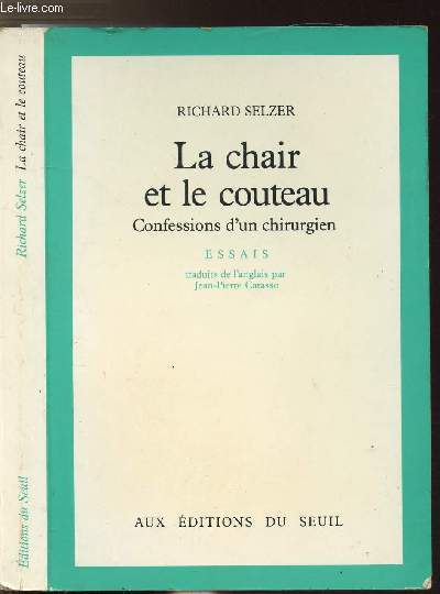 LA CHAIR ET LE COUTEAU - CONFESSION D'UN CHIRURGIEN