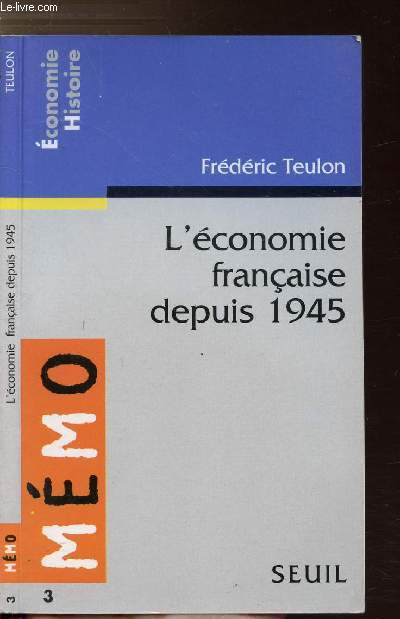 L'ECONOMIE FRANCAISE DEPUIS 1945 - COLLECTION MEMO N3