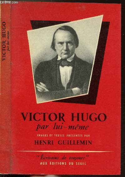 VICTOR HUGO PAR LUI-MEME - COLLECTION MICROCOSME 