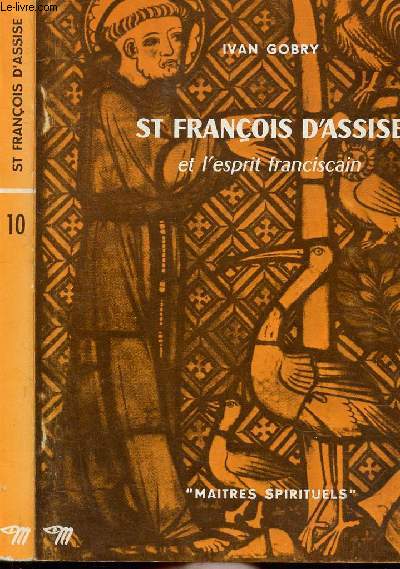ST FRANCOIS D'ASSISE ET L'ESPRIT FRANCISCAIN - COLLECTION MAITRES SPIRITUELS N10