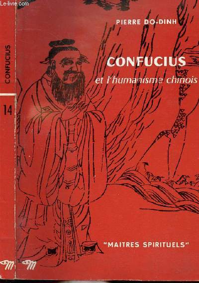CONFUCIUS ET L'HUMANISME CHINOIS - COLLECTION MAITRES SPIRITUELS N14