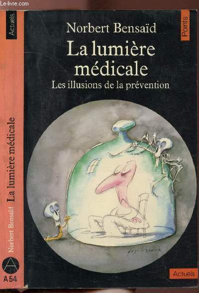 LE LA LUMIERE MEDICALE - LES ILLUSIONS DE LA PREVENTION - COLLECTION POINTS ACTUELS NA54
