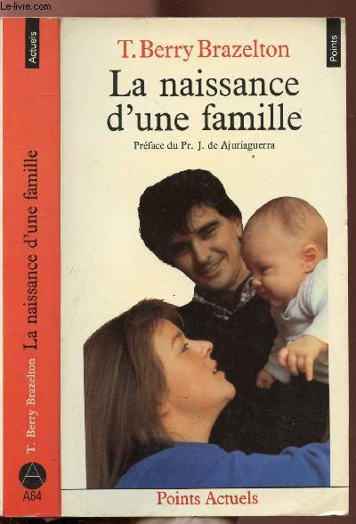 LA NAISSANCE D'UNE FAMILLE - OU COMMENT SE TISSENT LES LIENS - COLLECTION POINTS ACTUELS NA64