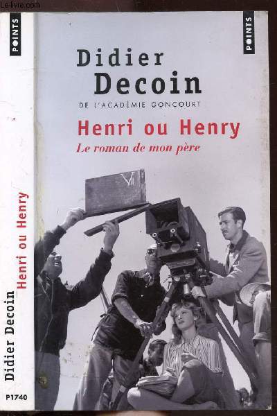 HENRI OU HENRY- LE ROMAN DE MON PERE - COLLECTION POINTS ROMAN NP1740