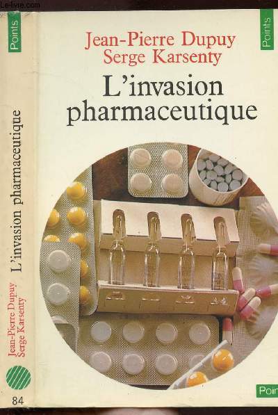 L'INVASION PHARMACEUTIQUE - COLLECTION POINTS SCIENCES HUMAINES N84