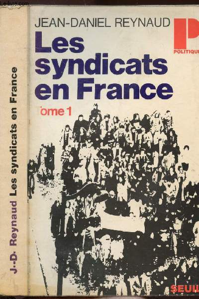 LES SYNDICATS EN FRANCE - TOME I- COLLECTION POLITIQUE