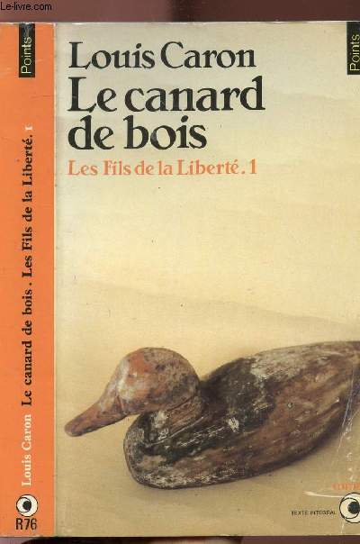LE CANARD DE BOIS - TOME I - LES FILS DE LA LIBERTE - COLLECTION POINTS NR76