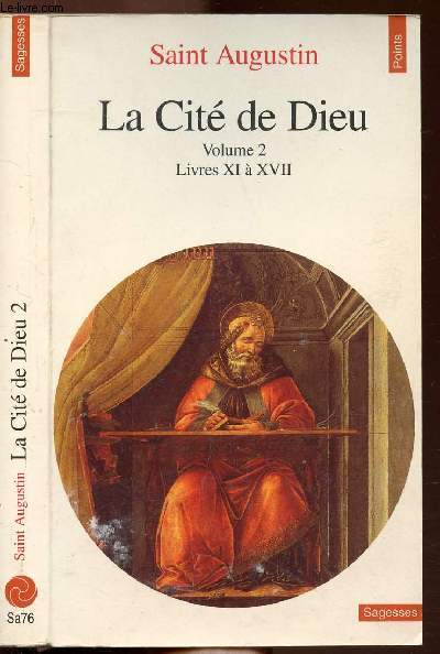 LA CITE DE DIEU - TOME II - LIVRES XI A XVII - COLLECTION POINTS SAGESSE NSa76