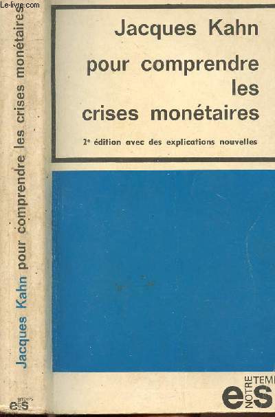 POUR COMPRENDRE LES CRISES MONETAIRES - MONNAIE ET CRISE DE LA SOCIETE - COLLECTION NOTRE TEMPS/HISTOIRE