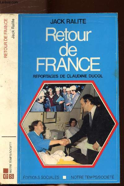 RETOUR DE FRANCE - REPORTAGES DE CLAUDINE DUCOL - COLLECTION NOTRE TEMPS / SOCIETE