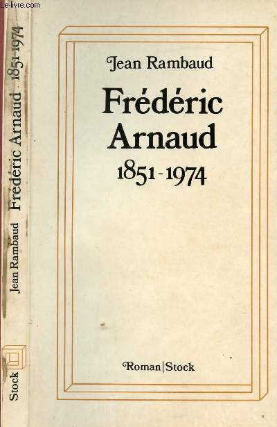 FREDERIC ARNAUD 1851-1974