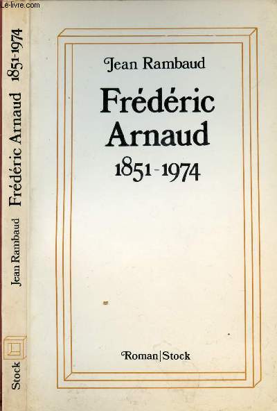 FREDERIC ARNAUD 1851 - 1974