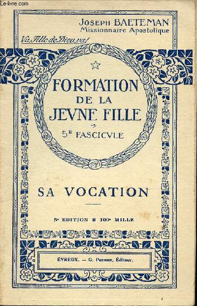 FORMATION DE LA JEUNE FILLE - 5e FASCUCULE - SA VOCATION