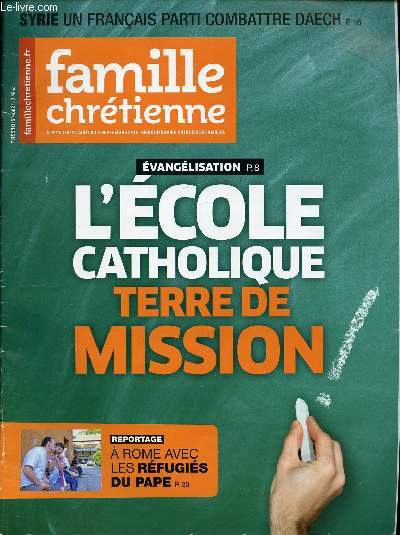 N2015 - AOUT-SEPTEMBRE 2016 - HEBDOMADAIRE CATHOLIQUE - FAMILLE CHRETIENNE - EVANGELISATION : L'ECOLE CATHOLIQUE TERRE DE MISSION