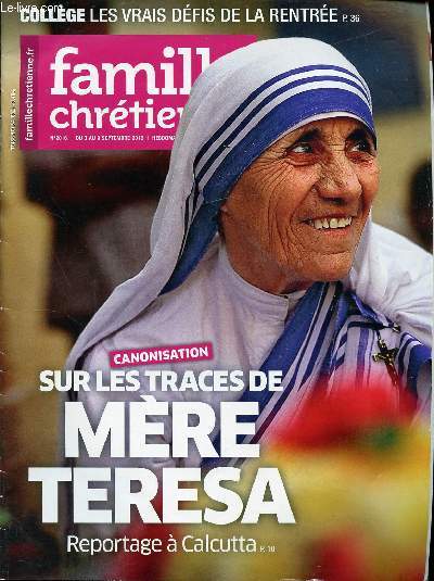 N2016 - SEPTEMBRE 2016 - HEBDOMADAIRE CATHOLIQUE - FAMILLE CHRETIENNE - CANONISATION : SUR LES TRACES DE MERE TERESA