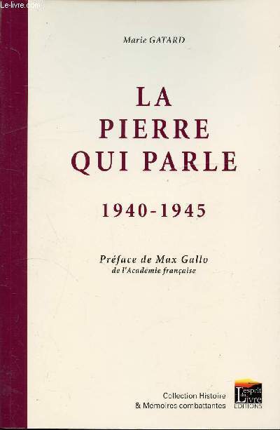 LA PIERRE QUI PARLE 1940-1945