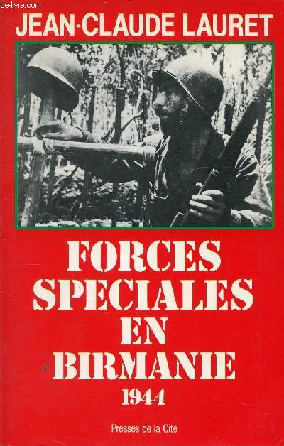 FORCES SPECIALES EN BIRMANIE 1944