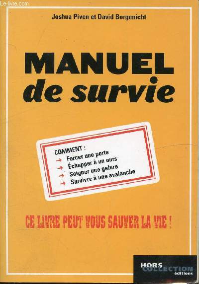 MANUEL DE SURVIE - CE LIVRE PEUT SAUVER LA VIE !