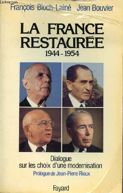 LA FRANCE RESTAUREE 1944-1954