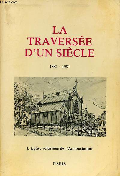 LA TRAVERSEE D'UN SIECLE 1881 - 1981