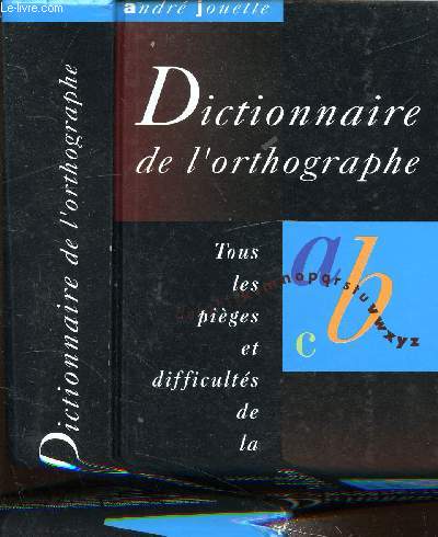DICTIONNAIRE DE L'ORTHOGRAPHE