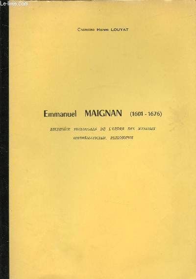 EMMANUEL MAIGNAN (1601-1676) - RELIGIEUX TOULOUSAIN DE L'ORDRE DES MINIMES, MATHEMATICIEN, PHILOSOPHE