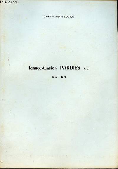 IGNACE-GASTON PARDIES S.J. 1636 - 1673