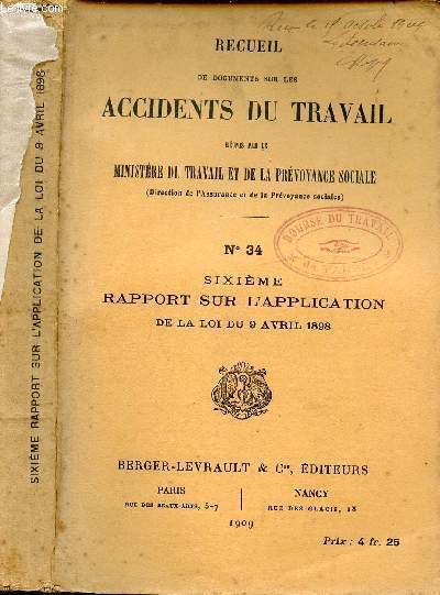 RECUEIL DE DOCUMENTS SUR LES ACCIDENTS DU TRAVAIL - N34 - SIXIEME RAPPORT SUR L'APPLICATION DE LA LOI DU 9 AVRIL 1898