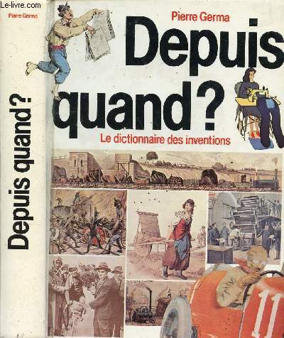 DEPUIS QUAND ? - LE DICTIONNAIRE DES INVENTIONS