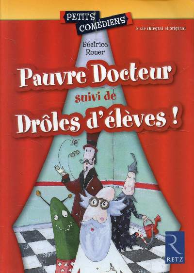 PAUVRE DOCTEUR suivi de DROLES D'ELEVES !