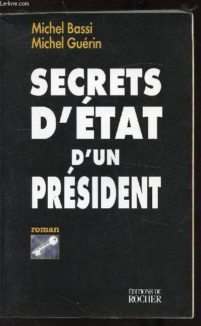 SECRETS D'ETAT D'UN PRESIDENT -