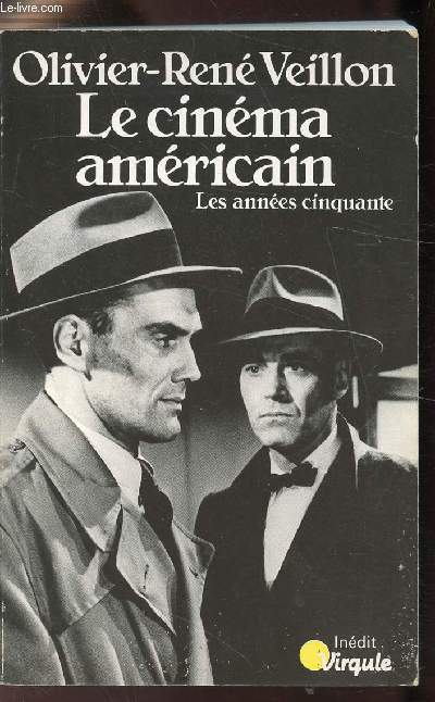 LE CINEMA AMERICAIN - LES ANNEES CINQUANTE 1945-1960