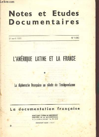 NOTES ET ETUDES DOCUMENTAIRES - N3.083 - 24 AVRIL 1964 - LA DIPLOMATIE FRANCAISE AU SIECLE DE L'INDEPENDANCE