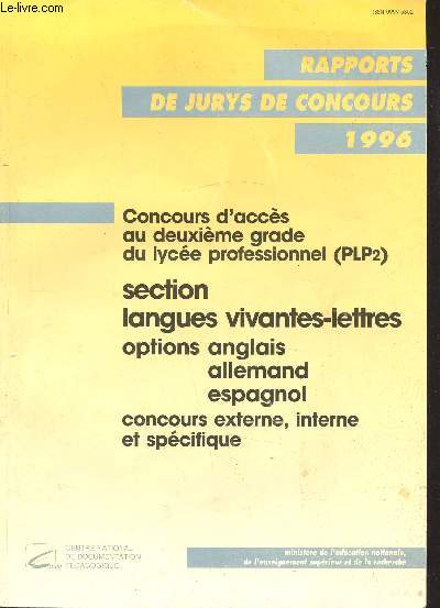 RAPPORTS DE JURYS DE CONCOURS 1996 - CONCOURS D'ACCES AU DEUXIEME GRADE DU LYCEE PROFESSIONNELLE - SECTION LANGUES VIVANTES-LETTRES OPTION ANGLAIS ALLEMAND ESPAGNOL CONCOURS INTERNE EXTERNE ET SPECIFIQUE