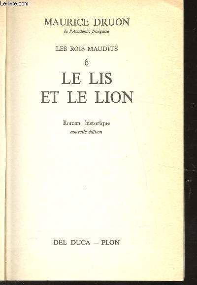 LES ROIS MAUDITS - TOME 6 - LE LIS ET LE LION